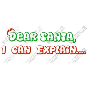 Dear santa,  I can Explain  Christmas T Shirt Iron on Transfer Decal ~#64