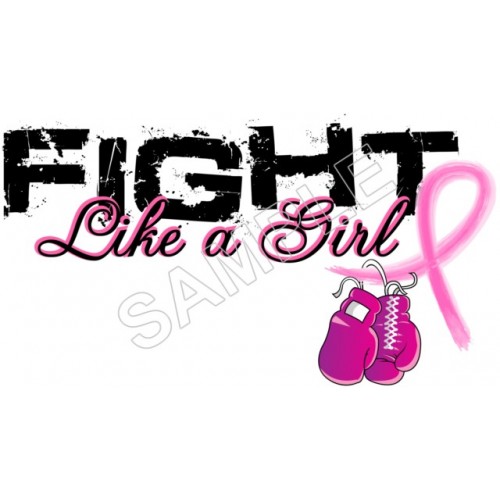  Breast Cancer Awareness  Fight like a Girl  T Shirt Iron on Transfer  Decal  ~#22 by www.topironons.com