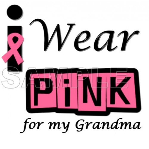  Breast Cancer Awareness ~#I Wear Pink for  my  Grandma~#  T Shirt Iron on Transfer Decal ~#9 by www.topironons.com
