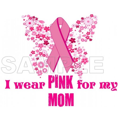  Breast Cancer Awareness ~#I Wear Pink for  my Mom~#  T Shirt Iron on Transfer Decal ~#7 by www.topironons.com