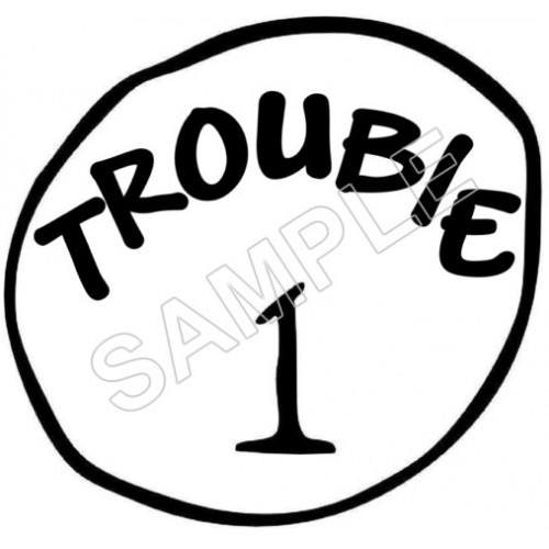  Dr.Seuss  ~#  Cat in the Hat  ~#  Trouble  1, 2, 3..  T Shirt Iron on Transfer Decal ~#1 by www.topironons.com